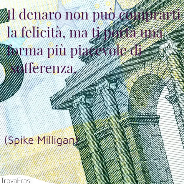 Il denaro non può comprarti la felicità, ma ti porta una forma più piacevole di sofferenza