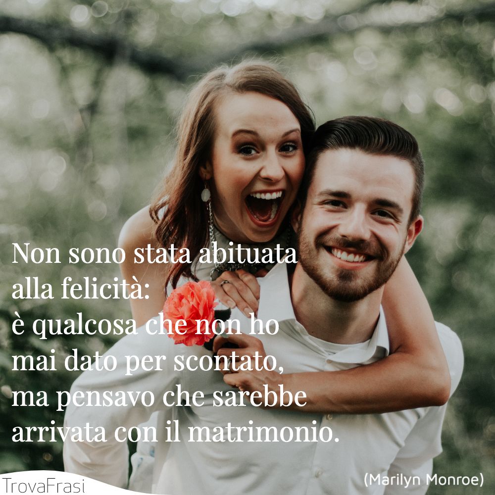 Le Frasi Sul Matrimonio Le 100 Migliori Trovafrasi