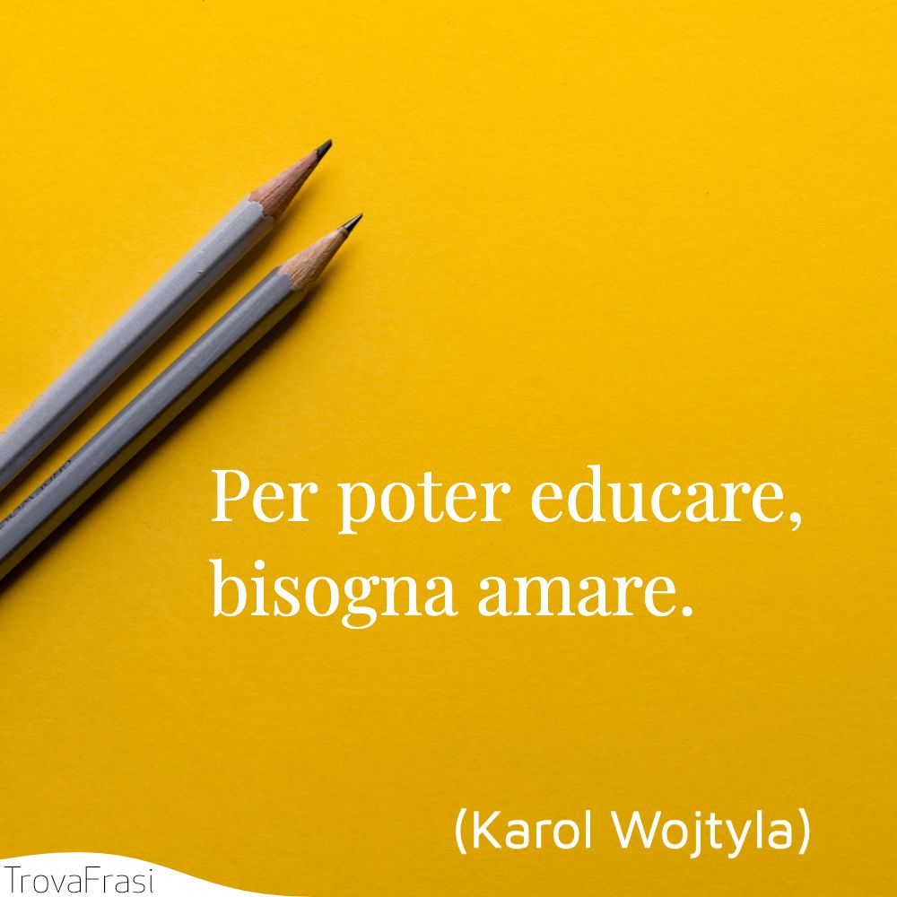 Frasi Sull Educazione E La Crescita Personale Trovafrasi