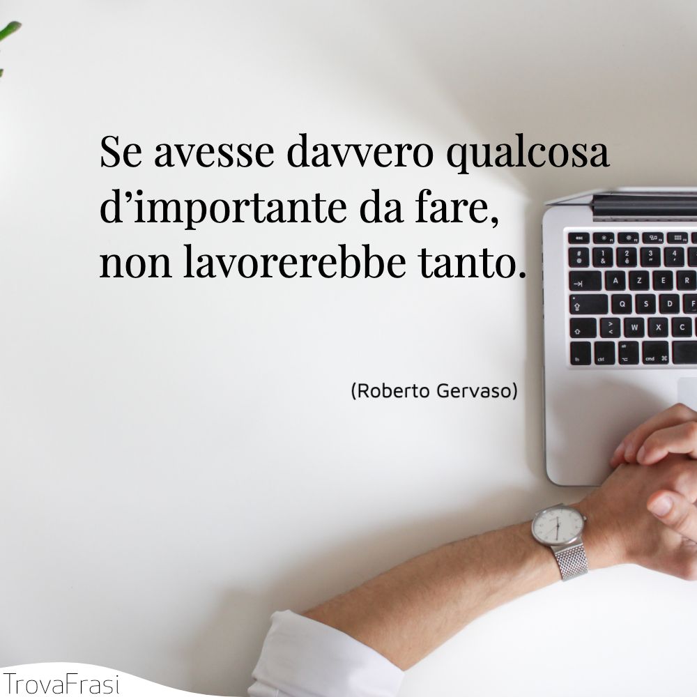 Frasi sugli impieghi: per la festa del lavoro e il primo maggio - TrovaFrasi