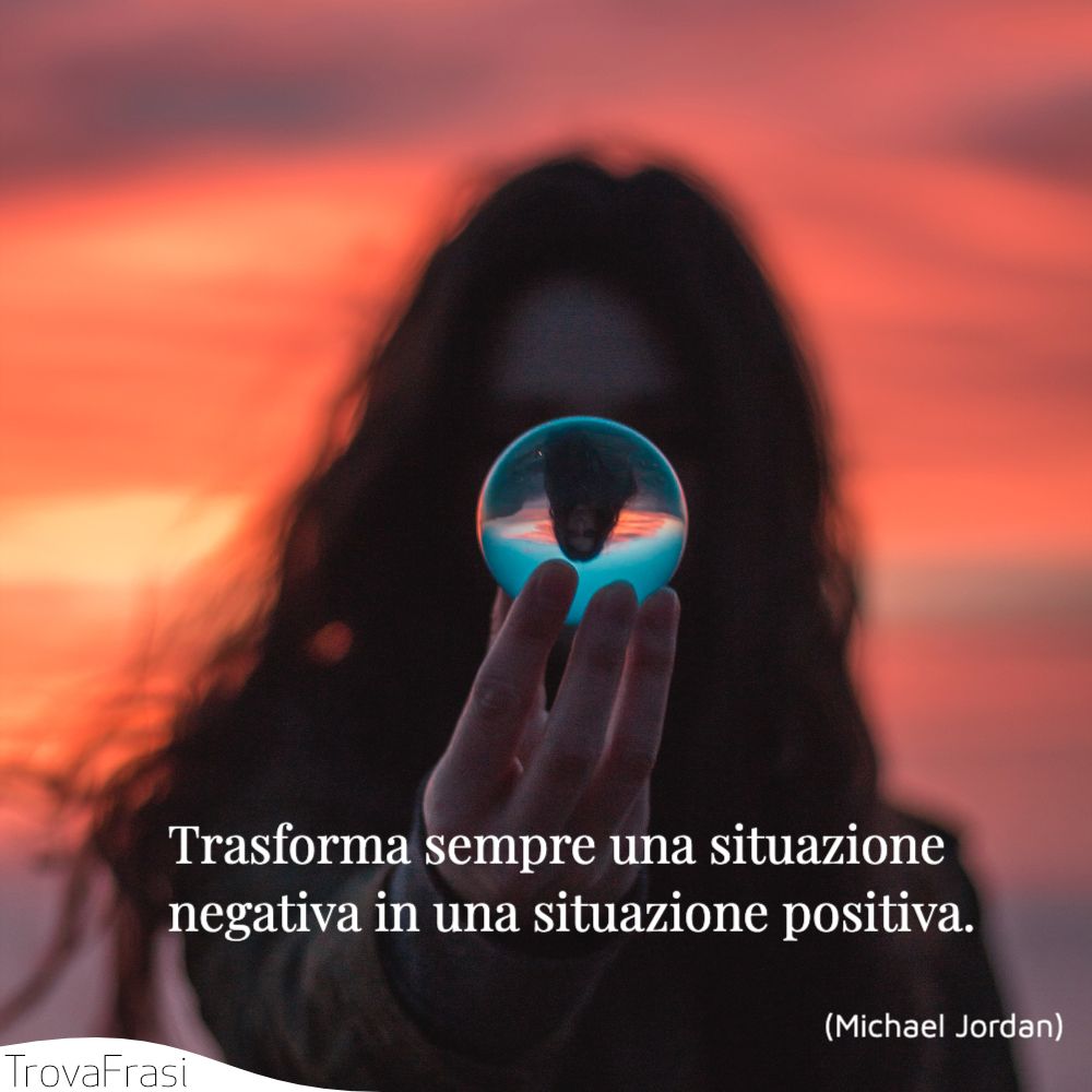 Frasi Sulla Positivita L Importanza Di Essere Felici Trovafrasi