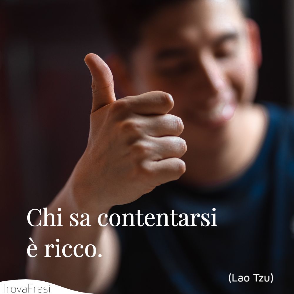 accontentarsi è una virtù preziosa