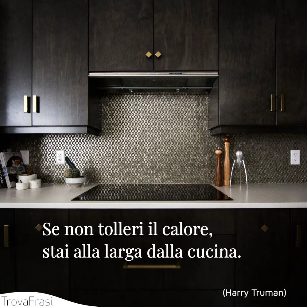 Le Frasi Sul Cucinare E Larte Della Cucina Trovafrasi