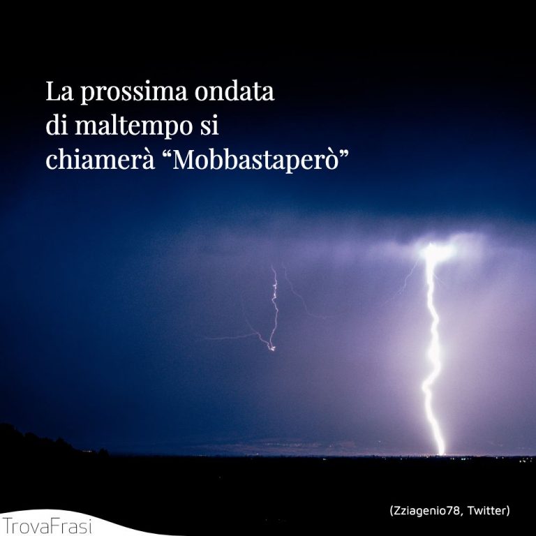 Frasi Sul Maltempo: Metafora Per Varie Emozioni - TrovaFrasi