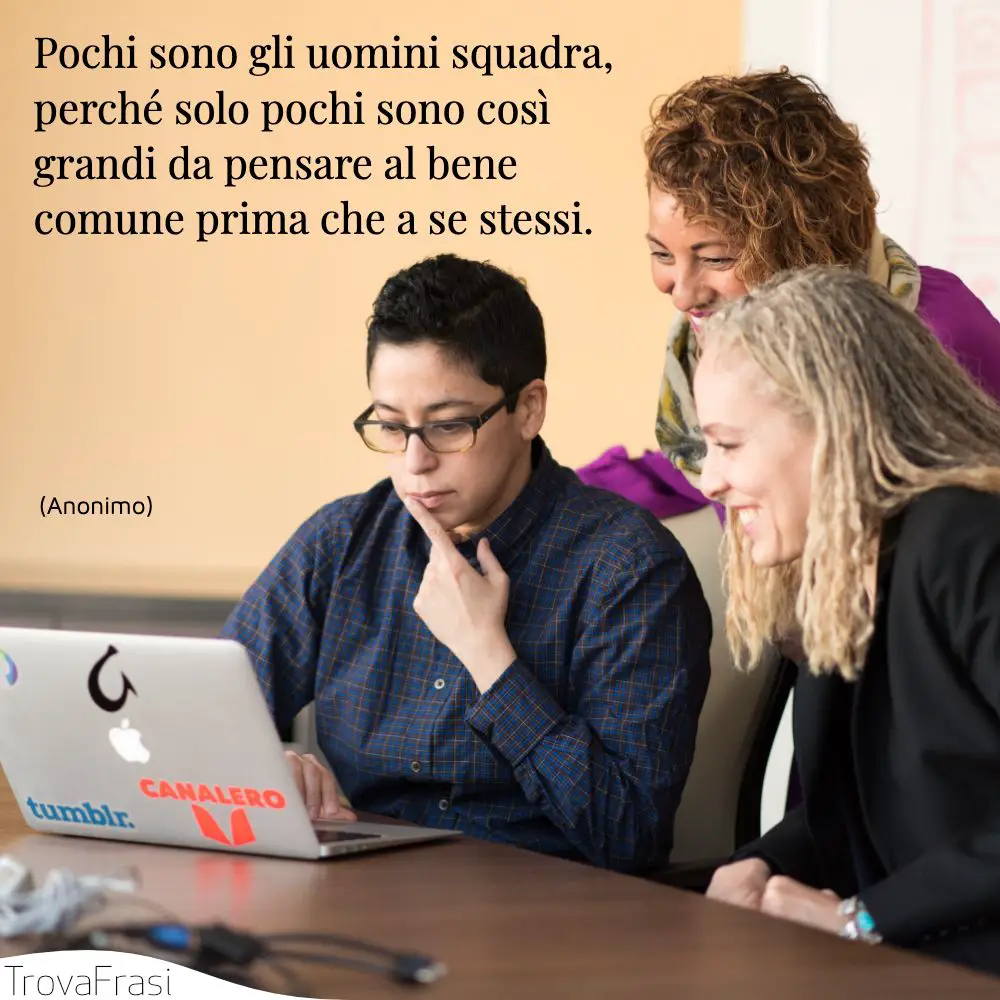 Frasi Sul Lavoro Di Squadra And Limportanza Del Team Trovafrasi 3539