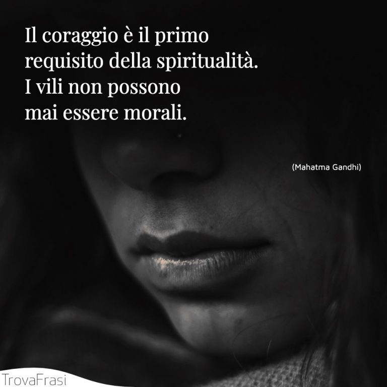 Frasi per trovare il coraggio e affrontare la vita - TrovaFrasi