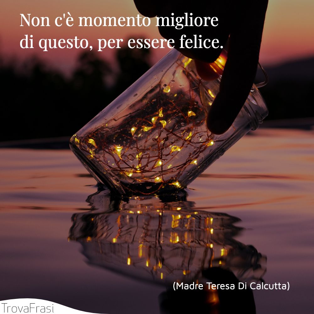 Frasi sugli eventi della vita e i momenti importanti - TrovaFrasi